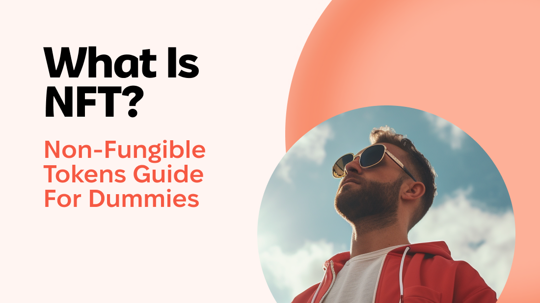 What Is NFT? Non-Fungible Tokens Guide For Dummies | Blog Simple App